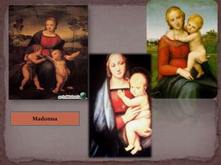 Madonna
 