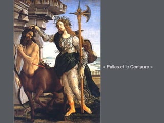 « Pallas et le Centaure »
 
