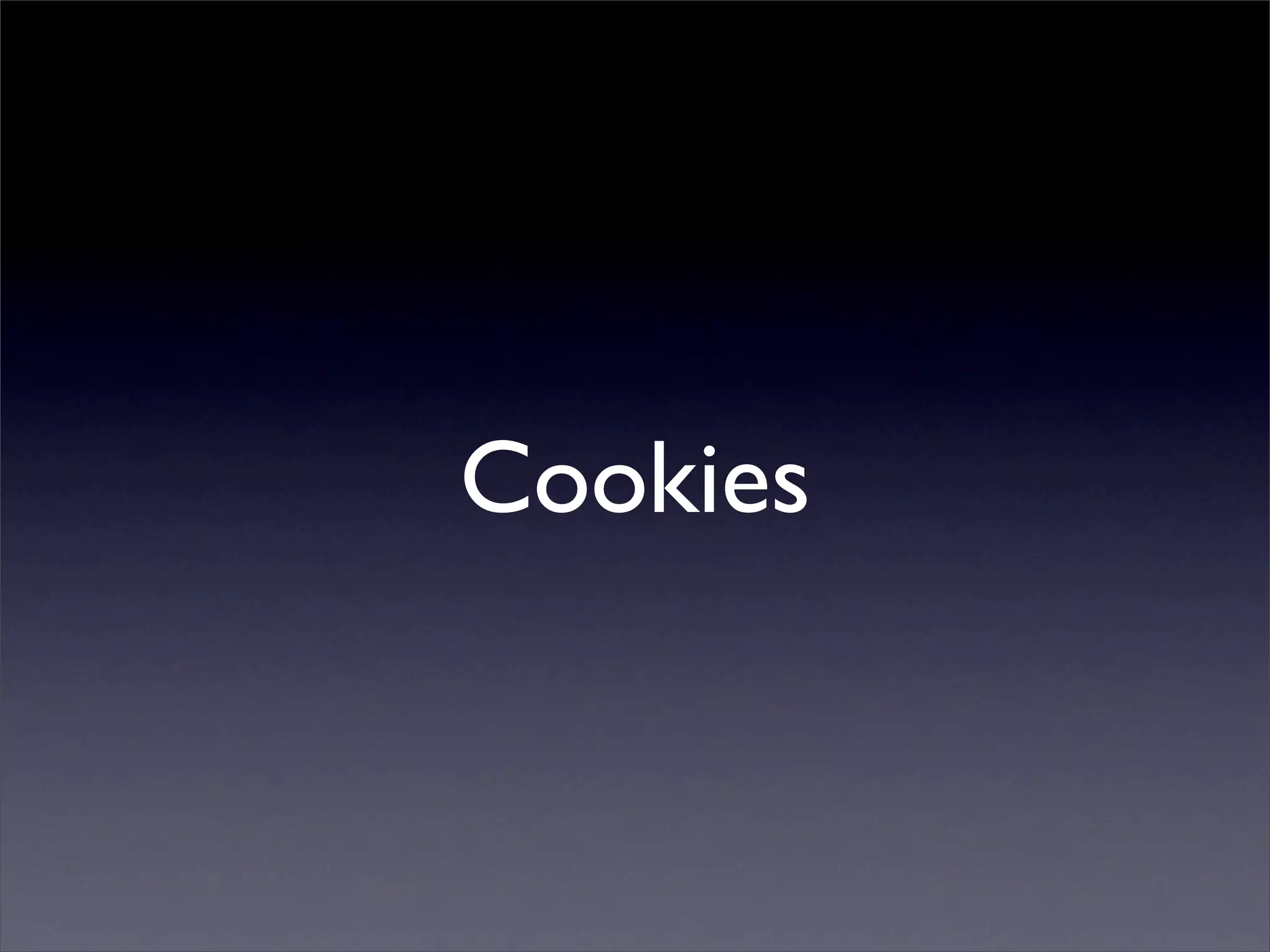 Cookies
 