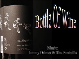 Bottle Of Wine Music; Jimmy Gilmer & The Fireballs 