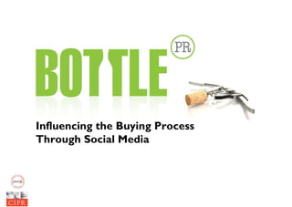 Influencing the Buying Process Through Social Media 