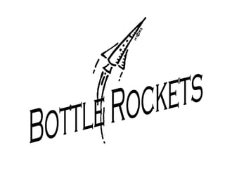 Bottle Rockets 