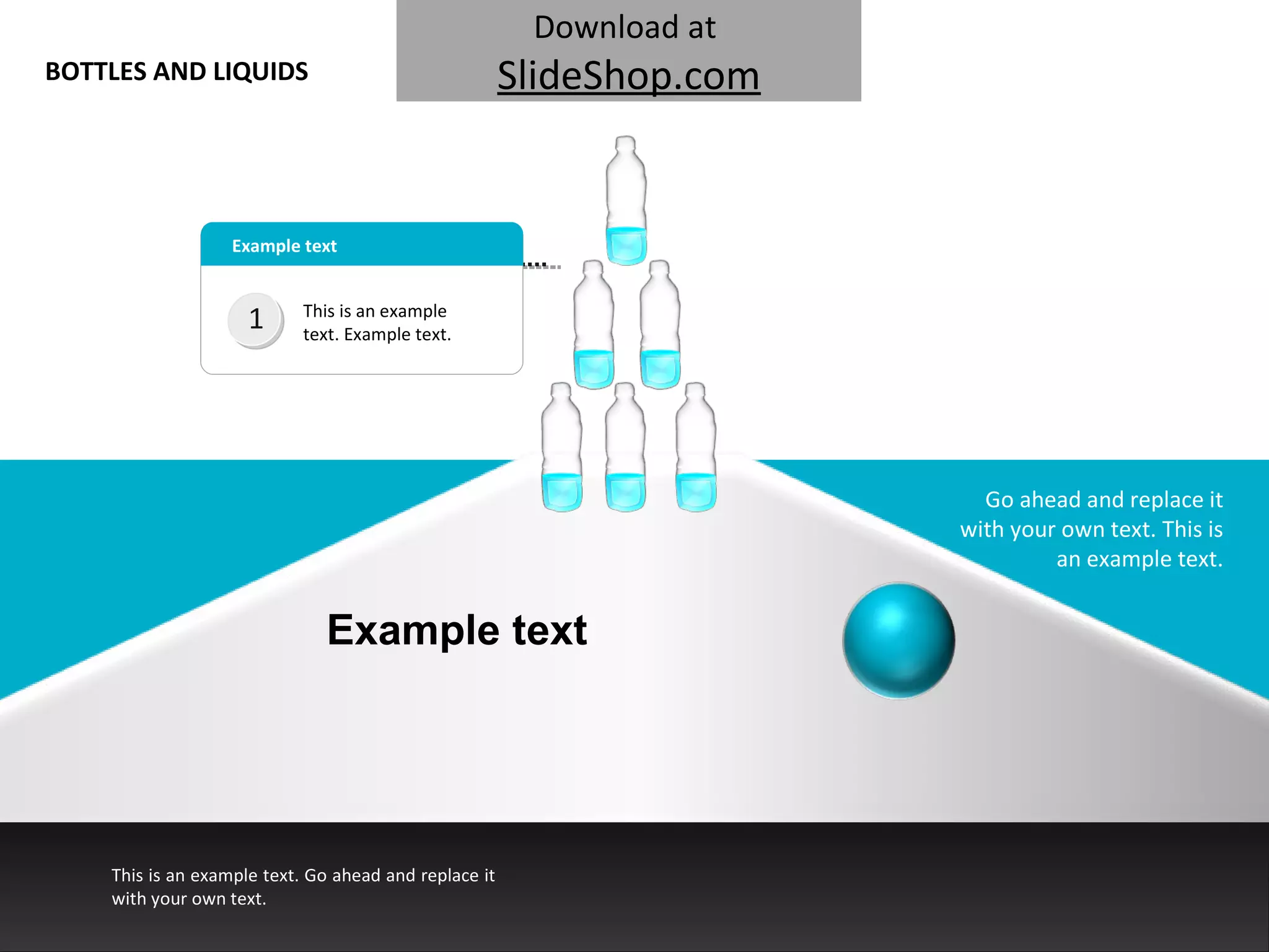 Example text This is an example text. Go ahead and replace it with your own text. Go ahead and replace it with your own text. This is an example text. BOTTLES AND LIQUIDS Example text 1 This is an example text. Example text.  