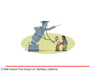 Gibbons © 2006 Internet Time Group LLC, Berkeley, California 