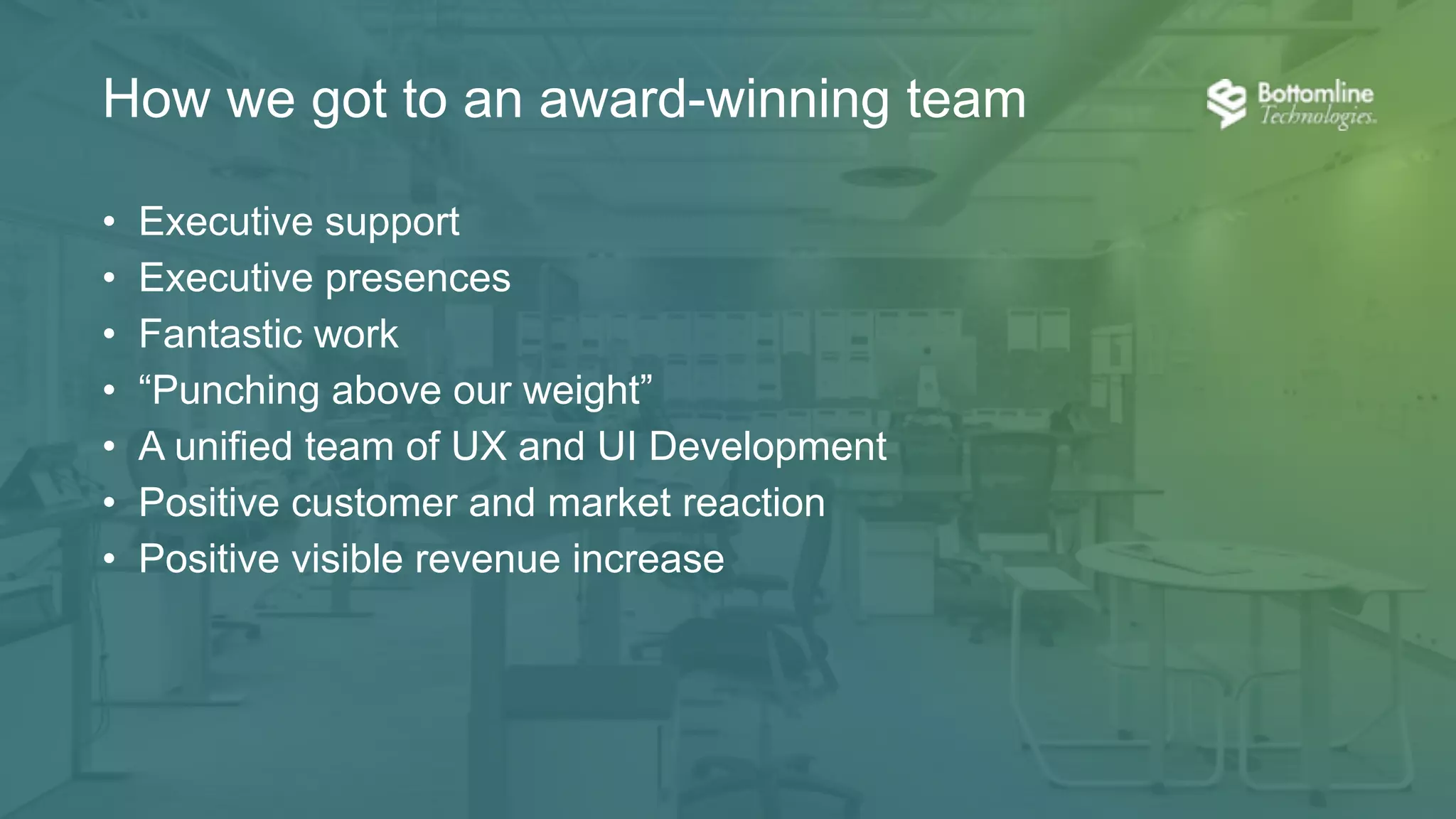 MULTI-
DISCIPLINE
TEAM
THE DESIGN
SYSTEM IS < 2
YEARS OLD
GREW TEAM
BY 50+
IN 5 YEARS
AWARD
WINNING UX
Since 2011
 
