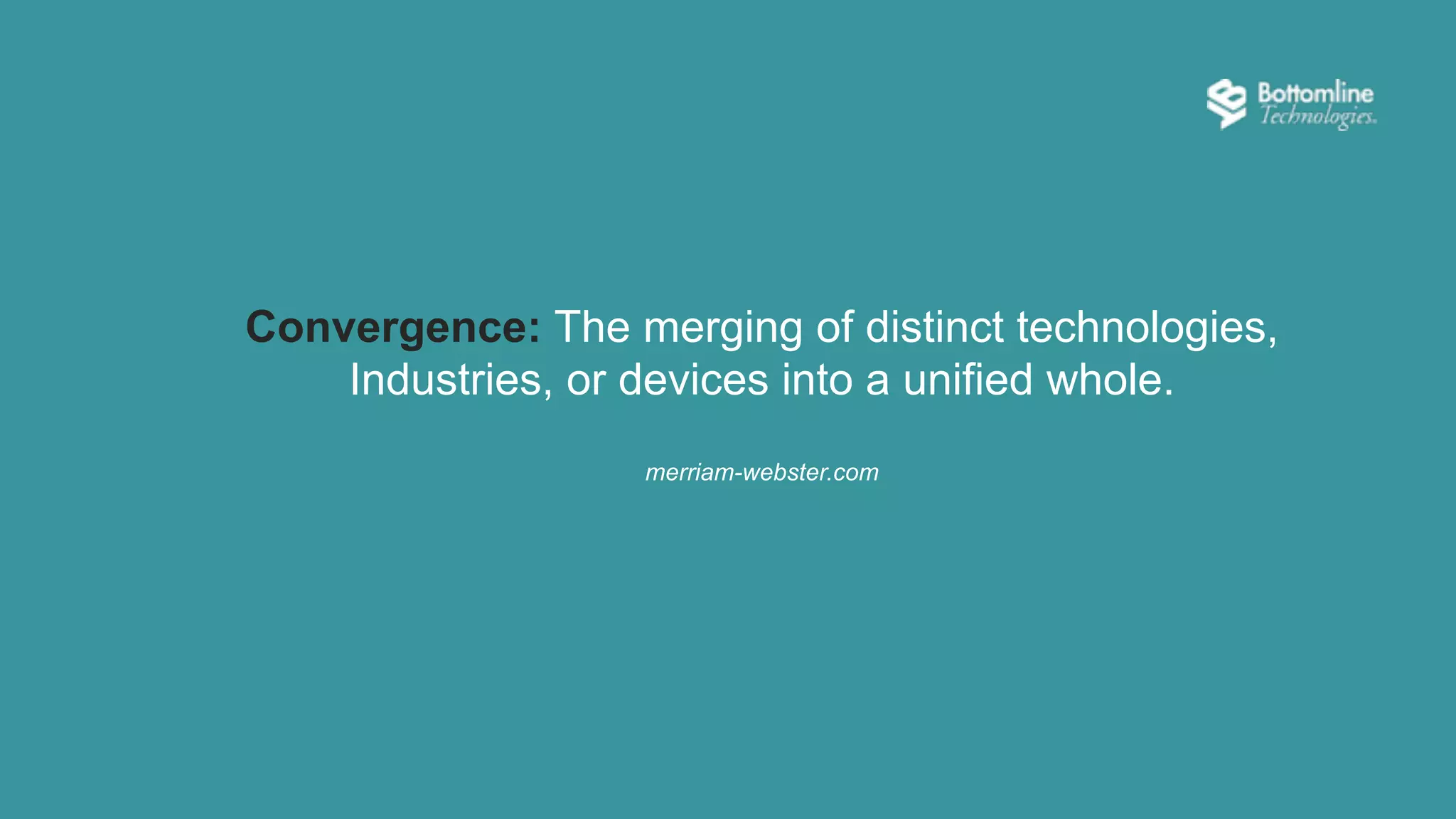 Getting to one…
Bottomline’s Design System
VISUAL DESIGN PROTOTYPE
UX
CONVERGENCE
TEAM
SPECIFICATIONS GLU
 