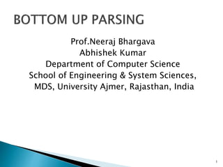 Prof.Neeraj Bhargava
Abhishek Kumar
Department of Computer Science
School of Engineering & System Sciences,
MDS, University Ajmer, Rajasthan, India
1
 