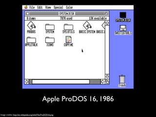 Apple ProDOS 16, 1986
Image credits: http://en.wikipedia.org/wiki/File:ProDOS16.png
 
