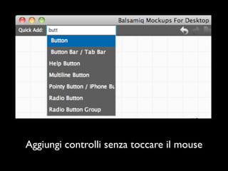 Aggiungi controlli senza toccare il mouse
 