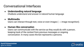 David Pichsenmeister
@3x14159265
Conversational Interfaces
 