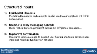 David Pichsenmeister
@3x14159265
Structured Inputs &
Webviews
 