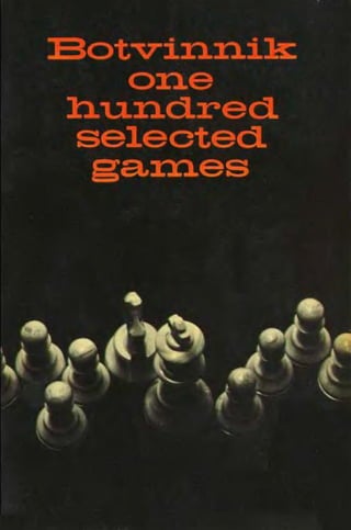 Botvinnik mikhail-one-hundred-selected-games-kupdf.net