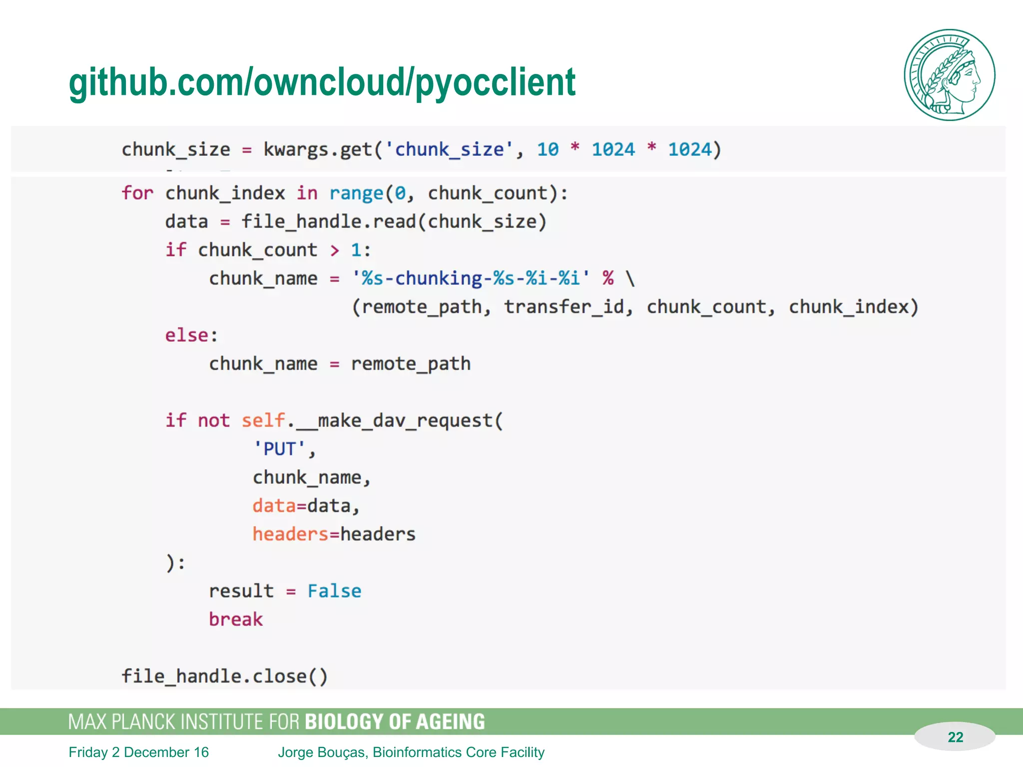 Jorge Bouças, Bioinformatics Core FacilitySunday 11 December 16
“On-line man-computer communication”
22
HPC HPC2
bit --sync <folder_or_file_to_sync> --sync_to <Uname@HPC2>
 