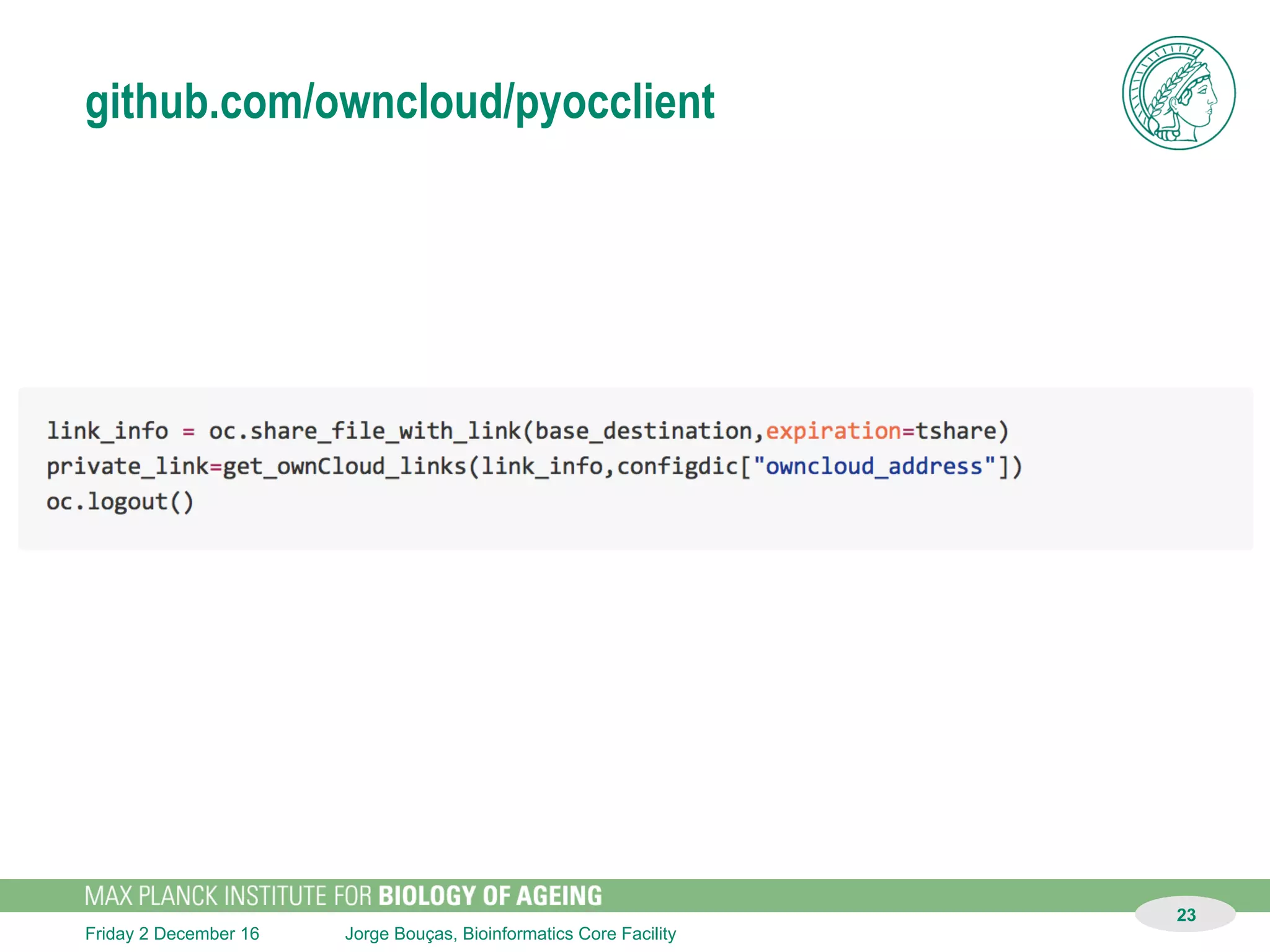 Jorge Bouças, Bioinformatics Core FacilitySunday 11 December 16
“On-line man-computer communication”
23
HPC HPC2
bit --sync <folder_or_file_to_sync> --sync_from <Uname@HPC2>
 