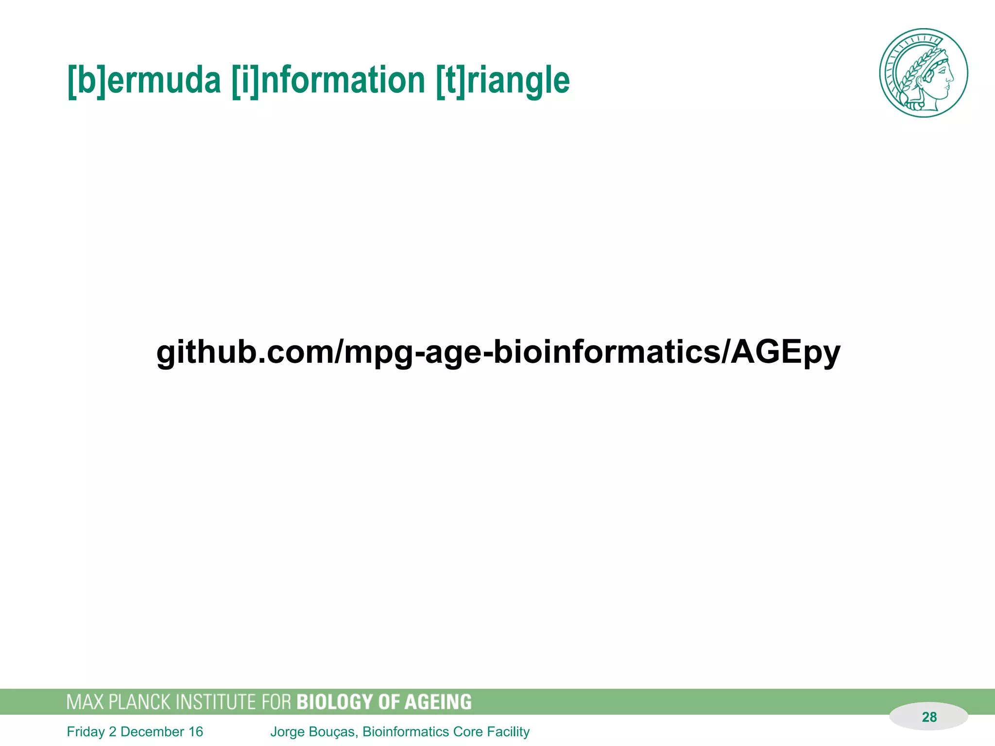 Jorge Bouças, Bioinformatics Core FacilitySunday 11 December 16
github.com/owncloud/pyocclient
28
 