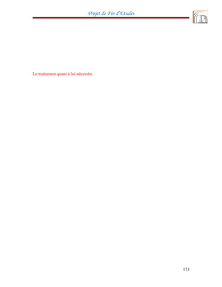 Projet de Fin d’Etudes
Le traitement quant à lui nécessite
173
 