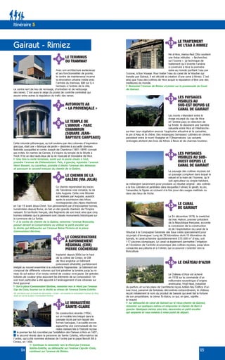 24 25
10
11
12
13
14
15
16
LE CONSERVATOIRE
À RAYONNEMENT
RÉGIONAL (CRR)
PIERRE COCHEREAU
LE MONASTÈRE
SAINTE-CLAIRE
LE TRAITEMENT
DE L’EAU À RIMIEZ
LES PAYSAGES
VISIBLES AU
SUD-EST DEPUIS LE
CANAL DE GAIRAUT
LES PAYSAGES
VISIBLES AU SUD-
OUEST DEPUIS LE
CANAL DE GAIRAUT
LE CANAL
DE GAIRAUT
LE CHÂTEAU D’AZUR
Implanté depuis 2006 sur le haut
de la colline de Cimiez, le CRR
de Nice englobe un bâtiment
préexistant réhabilité, parfaitement
intégré au nouvel ensemble à la volumétrie fragmentée. Le bâtiment est
composé de différents volumes qui font pénétrer la lumière jusqu’au ni-
veau du sol autour d’un noyau central de couleur ocre jaune. De grandes
toitures de couleur grise associent les éléments de sa composition. Un
soin tout particulier a été apporté à l’aménagement d’une oliveraie sur
fond gazonné.
Sur la place Commandant Gérôme, remonter vers le Nord par l’avenue
Cap de Croix, tourner sur la droite au niveau de l’avenue Sainte-Colette.
De construction récente (1924),
sur un modèle très intégré dans le
paysage niçois par son rappel des
formes baroques, il accueille encore
aujourd’hui une communauté de mo-
niales clarisses liée à l’histoire niçoise :
le premier lien fut concrétisé par l’installation des Clarisses à Nice en 1607 ;
le second réside dans la personne de Sainte Colette, réformatrice de
l’ordre, qui a été nommée abbesse de l’ordre par le pape Benoît XIII à
Cimiez, en 1406.
Continuer la remontée vers le Nord par l’avenue
Sainte-Colette, au débouché sur l’avenue Cap-de- Croix,
continuer sur l’avenue de Rimiez.
Né à Nice, Marius-Paul Otto soutient
une thèse intitulée : « Recherches
sur l’ozone ». La technique de
traitement qu’il invente l’amène
à construire à Nice la première
usine au monde purifiant l’eau par
l’ozone, à Bon Voyage. Pour traiter l’eau du canal de la Vésubie qui
transite par Gairaut, il est décidé la création d’une usine à Rimiez. C’est
ainsi que l’eau des collines de Nice acquit la réputation d’être une des
meilleures du monde.
Remonter l’avenue de Rimiez et entrer sur la promenade du Canal
de Gairaut.
Les monts s’étendent entre le
rivage escarpé du cap de Nice
et l’arrière-pays en direction de
La Trinité. Ils dessinent une barrière
naturelle entre Nice et Villefranche-
sur-Mer. Leur végétation associe l’euphorbe arbustive et le caroubier,
le pin d’Alep et le chêne. Des restanques (terrasses) cultivées en oliviers
persistent entre le mont Vinaigrier et l’Observatoire. Les versants
ombragés abritent des bois de frênes à fleurs et de charmes houblon.
Le paysage des collines niçoises est
un paysage complexe dans lequel la
nature et la main de l’homme, qu’il
soit agriculteur ou simple habitant,
se mélangent savamment pour produire un résultat original : des collines
à la fois cultivées et jardinées dans lesquelles l’olivier, le genêt, le pin,
l’amandier, le figuier se croisent à la fois pour des usages maîtrisés ou
dans des lieux de friche.
Le 24 décembre 1878, le maréchal
de Mac Mahon, premier président
de la République française, accorde
la concession de la construction
et de l’exploitation du canal de la
Vésubie à la Compagnie Générale des Eaux créée spécialement pour
ce projet d’envergure. Long de 32 kilomètres dont 10 kilomètres de
tunnels, le canal achemine quotidiennement 275 000 m3
d’eau, soit
117 piscines olympiques. Le canal va également permettre l’irrigation
et l’évolution de l’activité économique des collines niçoises, jusqu’alors
consacrée aux pâtures et à l’olivier, qui va pouvoir s’orienter vers la
floriculture.
Le Château d’Azur est achevé
en 1932 sur la commande d’un
millionnaire excentrique d’origine
américaine, Virgil Neal, industriel
du parfum, et sur les plans de l’architecte niçois Adrien Rey. Édifice d’un
luxe inouï, parsemé de fantaisies décoratives extraordinaires, le château
reçoit initialement le nom du produit de beauté qui avait fait la fortune
de son propriétaire, la crème To-Kalon, ce qui, en grec, signifie…
la beauté.
Au débouché du canal de Gairaut sur le vieux-chemin de Gairaut,
remonter sur quelques mètres et emprunter le chemin de Barri à
gauche. Quelques mètres plus loin, descendre un petit escalier
qui serpente et vous ramène à votre point de départ.
Itinéraire 5
Gairaut - Rimiez
7 AUTOROUTE A8
« LA PROVENÇALE »
8
9
LE TEMPLE DE
L’AMOUR - PARC
CHAMBRUN
(SQUARE JEAN-
BAPTISTE CARPEAUX)
LE CHEMIN DE LA
GALÈRE (VIA JULIA)
6 LE TERMINUS
DU TRAMWAY
Avec son architecture audacieuse
et ses fonctionnalités de pointe,
le centre de maintenance incarne
la rénovation urbaine initiée avec
l’arrivée du tramway. Bâti sur 2,4
hectares à l’entrée de la ville,
ce centre sert de lieu de remisage, d’entretien et de nettoyage
des rames. C’est aussi le siège du poste de contrôle centralisé qui
assure entre autres la régulation du trafic des rames.
Ce chemin reprendrait les traces
de l’ancienne voie romaine, la via
Julia Augusta. Cette voie littorale
est réalisée par Auguste, aussitôt
après la soumission des tribus
montagnardes des Alpes-Maritimes
en l’an 12 avant Jésus-Christ. Son jalonnement par d’imposantes bornes,
numérotées depuis Rome, en fait un des grands chantiers de l’Empire
naissant. En territoire français, des fragments de son tracé ainsi que cinq
bornes milliaires qui la jalonnent sont classés monuments historiques sur
la commune de La Turbie.
À la sortie du chemin de la Galère, remonter l’avenue Brancolar,
passer devant le Conservatoire ou utiliser le petit escalier sur
la droite qui débouche sur l’avenue Reine Victoria et la place
Commandant Gérôme.
Cette rotonde pittoresque, au toit soutenu par des colonnes d’inspiration
grecque, était une « fabrique de jardin » destinée à accueillir diverses
festivités auxquelles le comte Joseph de Chambrun (1821-1899) conviait
ses invités. En marbre de Carrare, il s’inspire du temple de la Sibylle à
Tivoli. Il fut un des hauts lieux de la vie musicale et mondaine de Nice.
Une fois la visite terminée, sortir par la porte située à l’est,
prendre l’avenue de Châteaubriant. Puis, à gauche, rejoindre l’avenue
Henri Dunant. Au carrefour, prendre à droite l’avenue des Mimosas
et parcourir le second tronçon du chemin de la Galère.
NB: une liaison avec la boucle de découverte « Cimiez » est possible en empruntant l’avenue de Flirey,
située au sud de la place Commandant Gérôme.
 