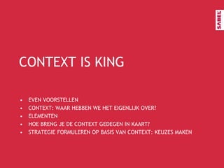 CONTEXT IS KINGEVEN VOORSTELLEN