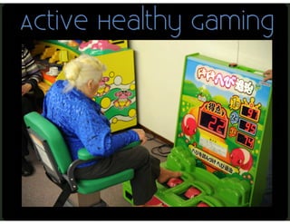 Active Healthy Gaming