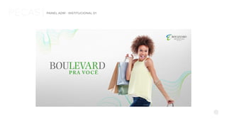 PEÇAS PAINEL ADM - INSTITUCIONAL 01
PRA VOCÊ
 