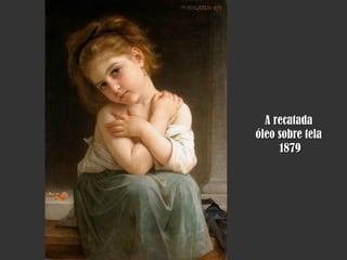 A recatada óleo sobre tela 1879 