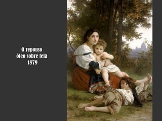 O repouso óleo sobre tela 1879 