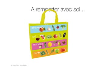 © Vincent Giolito - vincent@giolito.fr
A remporter avec soi...
 