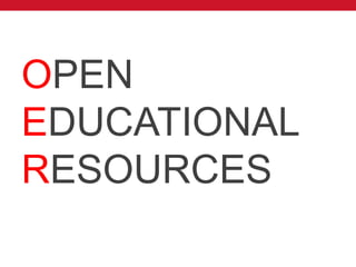 OPEN
EDUCATIONAL
RESOURCES
 