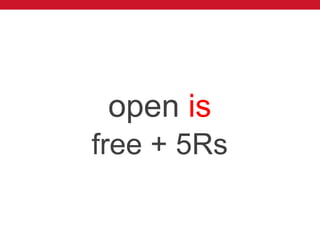 open is
free + 5Rs
 