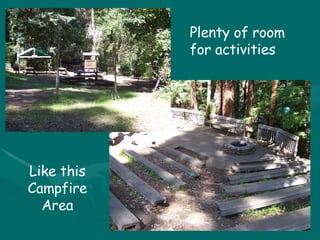 Plenty of room for activities Like this Campfire Area 