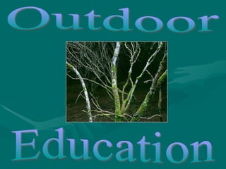 Outdoor Education 