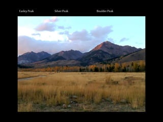 Easley Peak Silver Peak Boulder Peak
 
