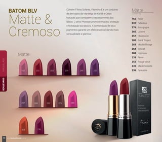 MAQUILLAGEBOULEVARD
30 www.boulevardmonde.com.br
 