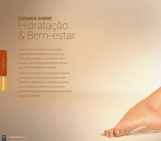 COSMÉTIQUEBOULEVARD
48 www.boulevardmonde.com.br
 