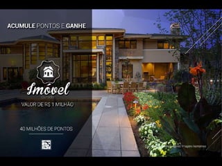 100 MILHÕES DE PONTOS
* VME 35%
 