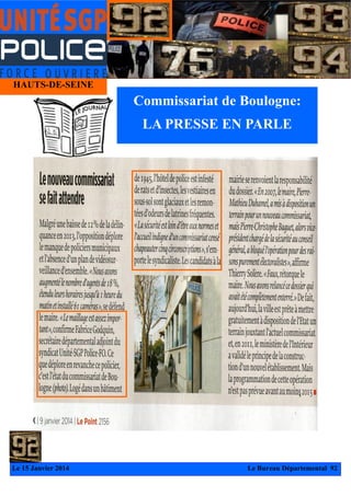 HAUTS-DE-SEINE

Commissariat de Boulogne:
LA PRESSE EN PARLE

Le 15 Janvier 2014

Le Bureau Départemental 92

 