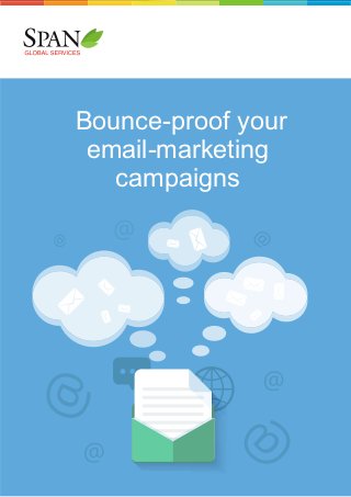 Bounce-proof your
email-marketing
campaigns
 