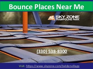 Visit: https://www.skyzone.com/beldenvillage
Bounce Places Near Me
(330) 538-8300
 