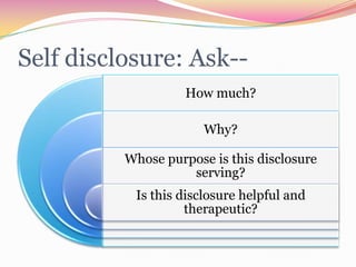 Self disclosure: Ask--