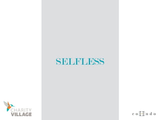 SELFLESS
 