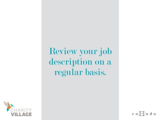 Review your job
description on a
regular basis.
 