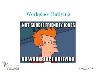 Workplace Bullying
 