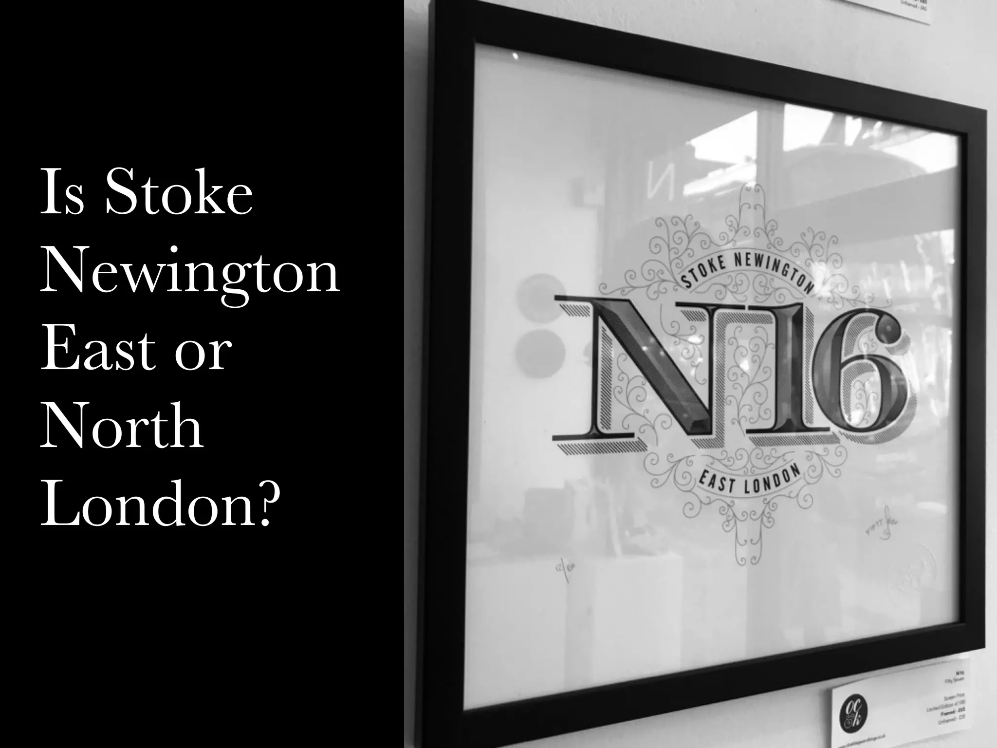 Is Stoke
Newington
East or
North
London?
 