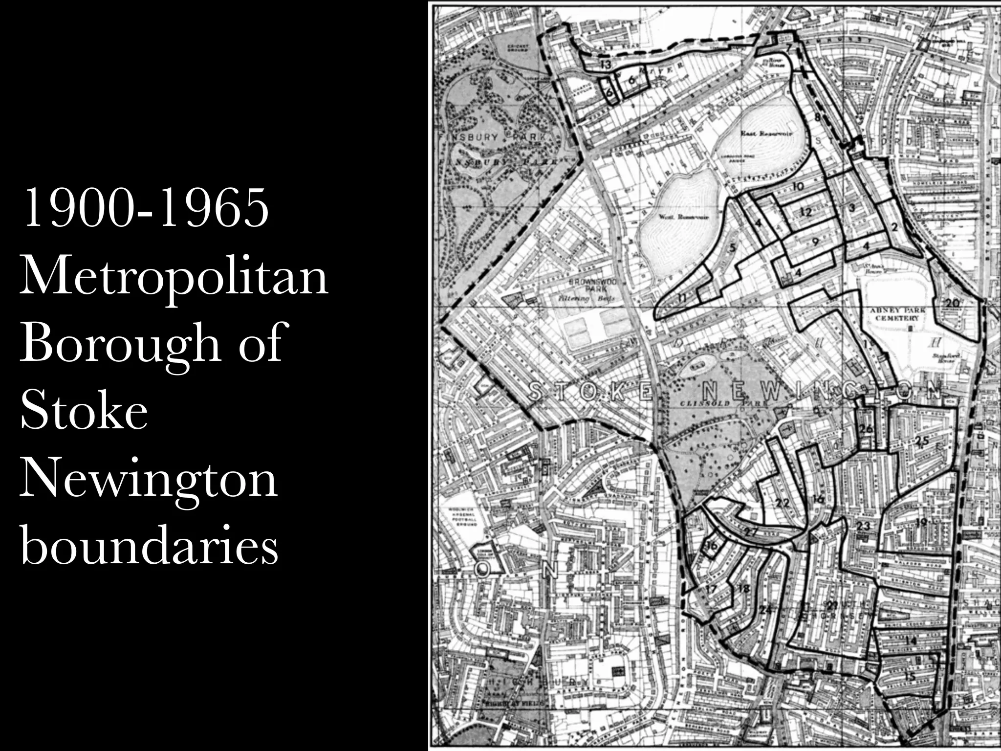 1900-1965
Metropolitan
Borough of
Stoke
Newington
boundaries
 