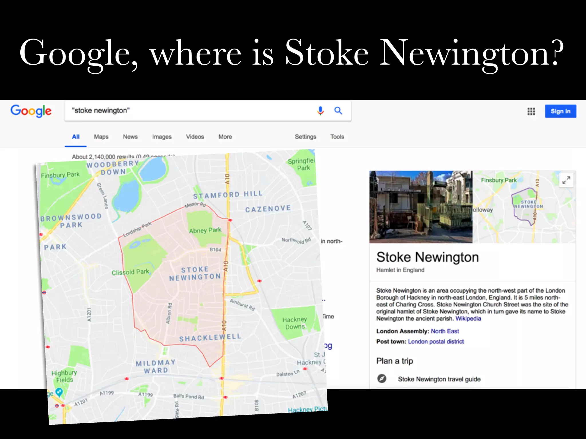 Google, where is Stoke Newington?
 