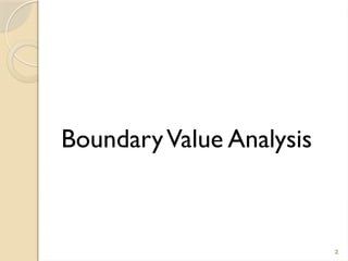 Practical Approach to Boundary Value Analysis in Software Testing | PPTX