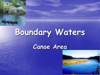 Boundary Waters Canoe Area 