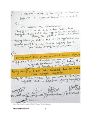 “BOUND BY BROTHERHOOD” 48
Copy of post-mortem report of Sachin Dhage, February 21, 2014.
 