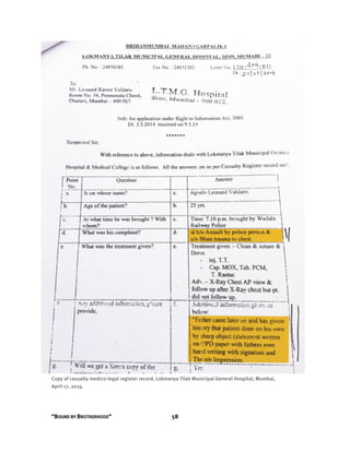 “BOUND BY BROTHERHOOD” 58
Copy of casualty medico-legal register record, Lokmanya Tilak Municipal General Hospital, Mumbai,
April 17, 2014.
 