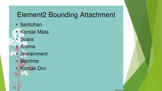 BOUNDING ATTACHMENT PADA IBU DAN BAYIBARU LAHIR.pptx